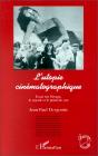 L'Utopie Cinématographique ; Essai Sur L'Image, Le Regard Et Le Point De Vue - Preview
