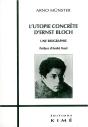 L'Utopie Concrète D'Ernst Bloch ; Une Biographie - Preview