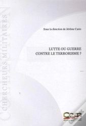 Lutte Ou Guerre Contre Le Terrorisme ?