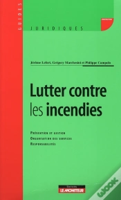 Capa do artigo Lutter Contre Les Incendies T.6 ; Prévention Et Gestion, Organisation Des Services, Responsabilités