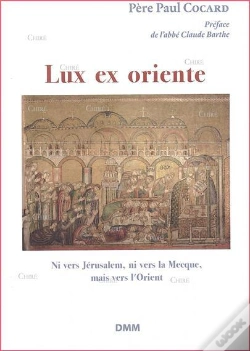 Capa do artigo Lux Ex Oriente ; Ni Vers Jérusalem, Ni Vers La Mecque, Mais Vers L'Orient