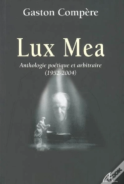 Capa do artigo Lux Mea ; Anthologie Poétique Et Arbitraire ; 1952-2004