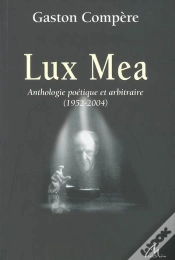 Capa do artigo Lux Mea ; Anthologie Poétique Et Arbitraire ; 1952-2004