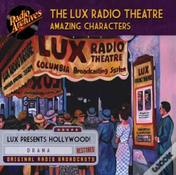 Capa do artigo Lux Radio Theatre - Amazing Characters