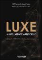 Luxe & Intelligence Artificielle : Opportunités Et Révolution Des Usages - Preview