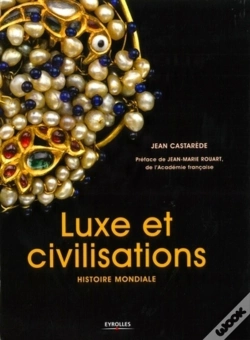 Capa do artigo Luxe Et Civilisations : Histoire Mondiale