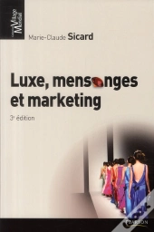 Luxe, Mensonge Et Marketing 3e Edition