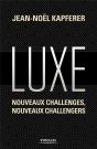 Luxe ; Nouveaux Challenges, Nouveaux Challengers - Preview