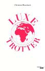 Luxe Trotter - Preview