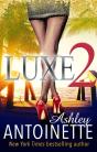 Luxe Two: A La La Land Addiction - Preview