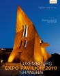 Luxembourg Expo Pavillon Shanghai - Preview