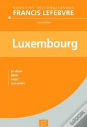 Luxembourg ; Juridique, Fiscal, Social, Comptable
