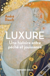 Luxure ; Une Histoire Entre Péché Et Jouissance
