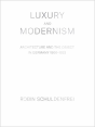 Luxury And Modernism - Preview