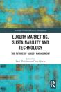 Luxury Marketing, Sustainability And Technology - Preview