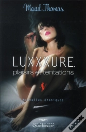 Luxxxure Plaisirs Et Tentations