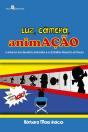 Luz, Câmera, Animação - Preview