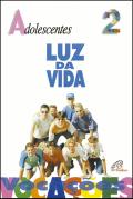 Luz da Vida - Adolescentes