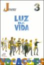 Luz da Vida - Jovens - Preview