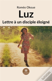 Luz - Lettre A Un Disciple Eloigne