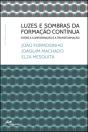 Luzes e Sombras da Formação Contínua Entre a Conformação e a Transformação - Preview