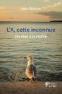 L'X, Cette Inconnue : Du Rêve À La Réalité - Preview