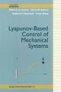 Lyapunov-Based Control Of Mechanical Systems - Preview