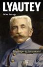 Lyautey ; La Fabrique Du Héros Colonial - Preview