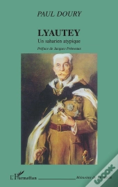 Lyautey : Un Saharien Atypique