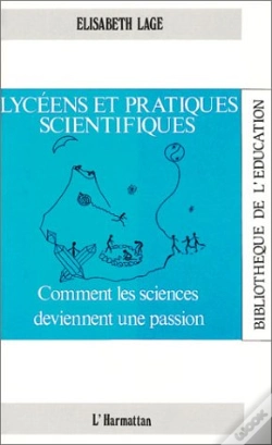 Capa do artigo Lycéens Et Pratiques Scientifiques ; Comment Les Sciences Deviennent Une Passion