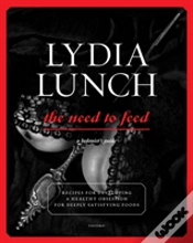 Capa do artigo Lydia Lunch Need To Feed