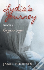 Lydia'S Journey, Beginnings, Book 1