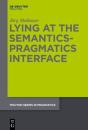 Lying At The Semantics-Pragmatics Interface - Preview