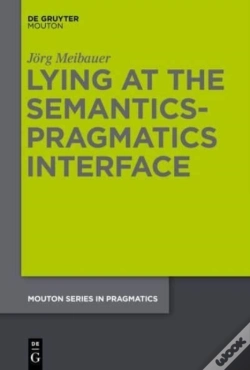 Capa do artigo Lying At The Semantics-Pragmatics Interface