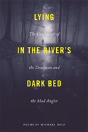 Lying In The River'S Dark Bed - Preview