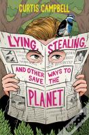 Lying, Stealing, And Other Ways To Save The Planet