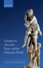 Lykophron'S Alexandra, Rome, And The Hellenistic World - Preview