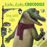 Lyle, Lyle, Crocodile: Sing With Lyle