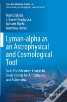 Lyman-Alpha As An Astrophysical And Cosmological Tool