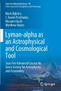 Lyman-Alpha As An Astrophysical And Cosmological Tool - Preview