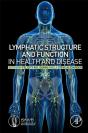 Lymphatic Structure And Function In Health And Disease - Preview