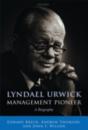 Lyndall Urwick, Management Pioneer - Preview