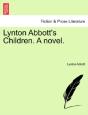 Lynton Abbott'S Children. A Novel. - Preview