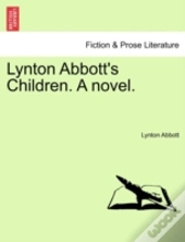 Lynton Abbott'S Children. A Novel.