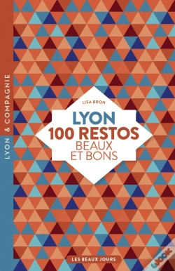 Capa do artigo Lyon, 100 Restos Beaux Et Bons