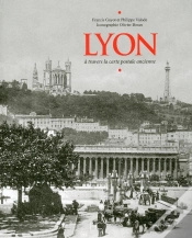 Capa do artigo Lyon A Travers La Carte Postale Ancienne