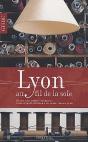 Lyon Au Fil De La Soie - Preview