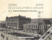 Capa do artigo Lyon De La Guillotiere A Gerland Le 7e Arrondissement 1912 2012
