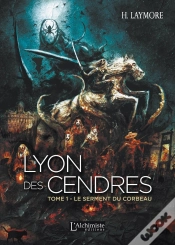 Capa do artigo Lyon Des Cendres Tome 1 ; Le Serment Du Corbeau