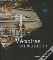 Lyon En Confluence T.2 ; Mémoires En Mutation